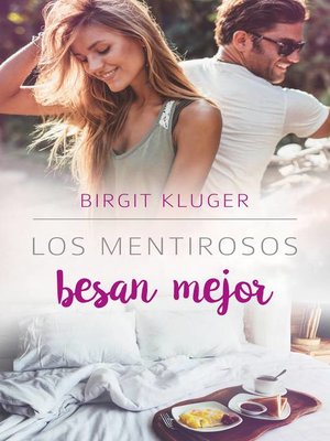 cover image of Los mentirosos besan mejor